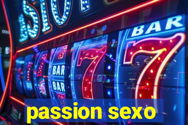 passion sexo